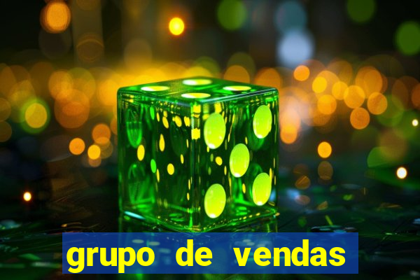 grupo de vendas whatsapp porto seguro